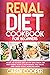 Renal Diet Cookbook for Beginners by Caren Cooper