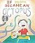 If Mom Became an Octopus: A...