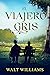 El Viajero Gris by Walt Williams