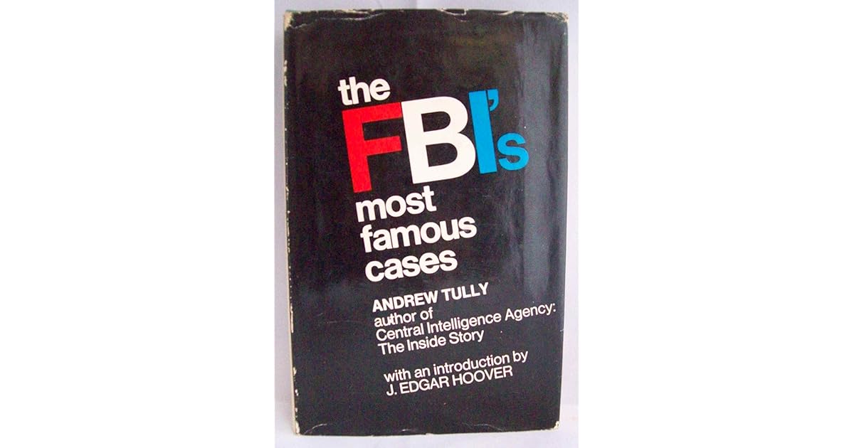The Fbi's Most Famous Cases by Andrew Tully