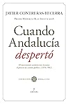 Cuando Andalucía despertó: El movimiento andalucista durante el proceso de cambio político (1976-1982)