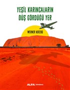 Yeşil Karıncaların Düş Gördüğü Yer (Paperback)
