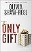 The Only Gift
