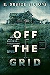 Off the Grid by E. Denise Billups