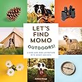 Let's Find Momo Outdoors!