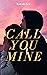 Call You Mine  by Sarah   Lee