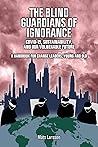 The Blind Guardians of Ignorance: Covid-19, Sustainability, and Our Vulnerable Future