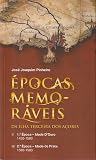 Épocas Memoráveis da Ilha Terceira dos Açores I (1.ª Época – Idade D'Ouro: 1450-1580) e II (2.ª Época – Idade de Prata: 1580-1583)