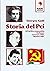 Storia del PCI. Il Partito comunista italiano: Livorno 1921, Rimini 1991