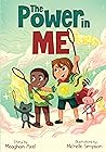 The Power in Me: An Empowering Guide to Using Your Breath to Focus Your Thoughts (Powerful Me) The Power in Me: An Empowering Guide to Using Your Breath to Focus Your Thoughts (Powerful Me)