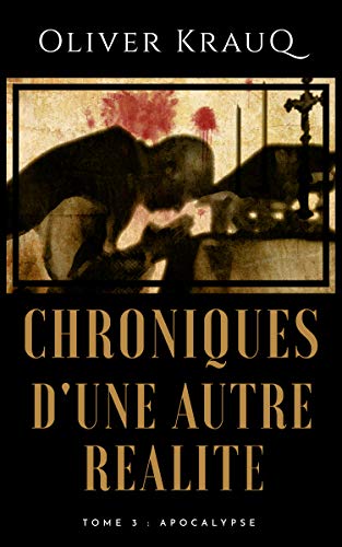 Apocalypse (Chroniques d'une autre réalité, #3)