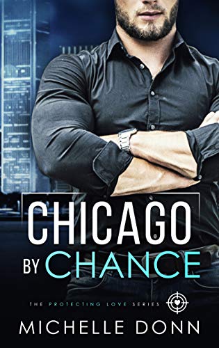 Chicago by Chance (Protecting Love #2)