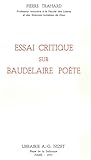 Essaie Critique sur Baudelaire Poete