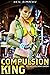 Compulsion King: The Supervillain's Harem