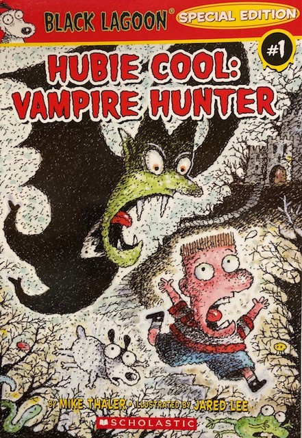Hubie Cool: Vampire Hunter (Black Lagoon Special Edition #1)