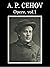 A.P. Cehov, Opere complete, Vol.1