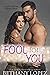 Fool for You A Second Chance Romance Short by Bethany Lopez