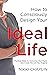 How to CONSCIOUSLY DESIGN YOUR IDEAL LIFE by Nikki Chaplin