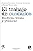 El trabajo de cuidados: Historia, teoría y políticas (Economía Crítica y Ecologismo Social nº 9) (Spanish Edition)