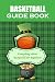 Basketball Guide Book: Ever...