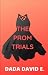 The Prom Trials