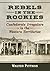 Rebels in the Rockies: Confederate Irregulars in the Western Territories