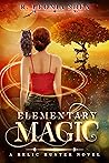 Elementary Magic (Relic Hunter, #1)