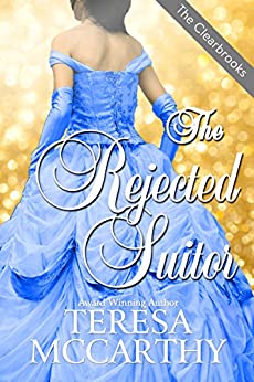 The Rejected Suitor (Clearbrook Regency, #1)