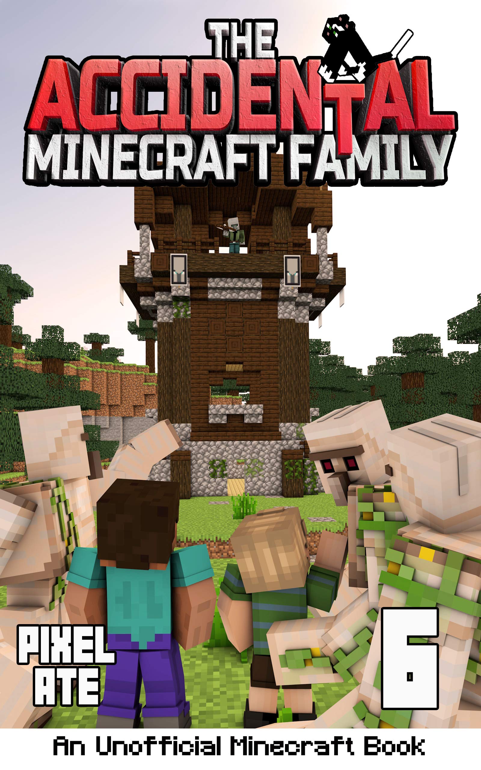 The Accidental Minecraft Family: Book 6 (Kindle Edition)