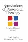Foundations of Pentecostal Theology: Revised & Updated, Volume 2 Foundations of Pentecostal Theology: Revised & Updated, Volume 2