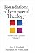 Foundations of Pentecostal Theology by Guy P. Duffield
