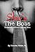 She's the Boss by Timothy White Sr.