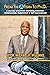 From The A Train to PhD : A Journey of Survival, Gambling Addiction, Homelessness, Redemption, and Self-Improvement