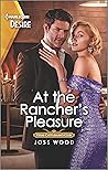 At the Rancher's Pleasure (Texas Cattleman's Club: Heir Apparent #2)