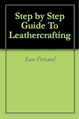 Step by Step Guide To Leathercrafting