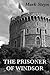 The Prisoner of Windsor