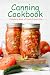 Canning Cookbook by Carlos Roldan