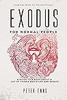 Exodus for Normal People: A Guide to the Story—and History—of the Second Book of the Bible