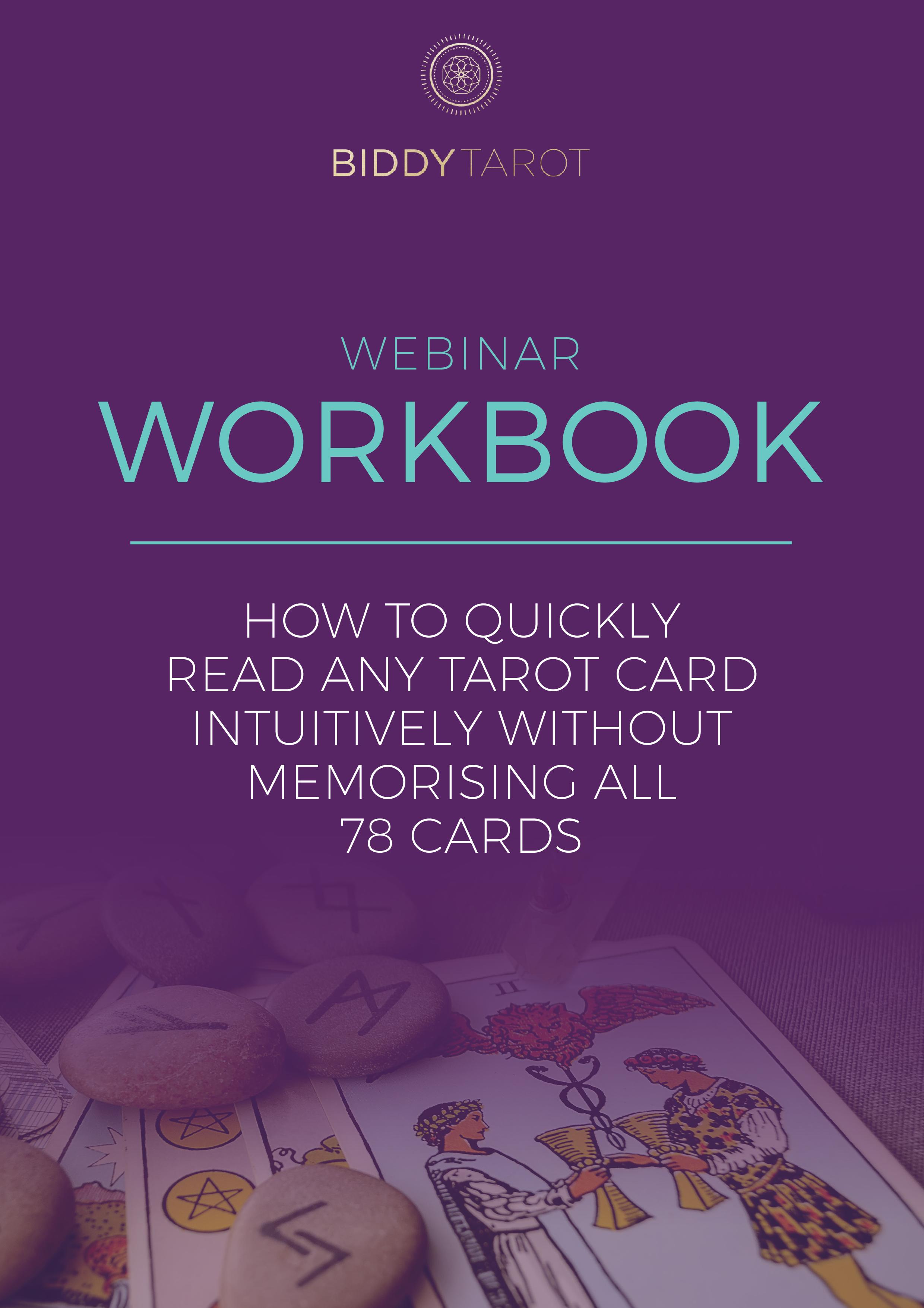 Webinar Workbook: How to quickly read any tarot card intuitively without memorising all 78 cards (ebook)