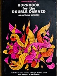 Hornbook for the Double Damned: An American Satiricon