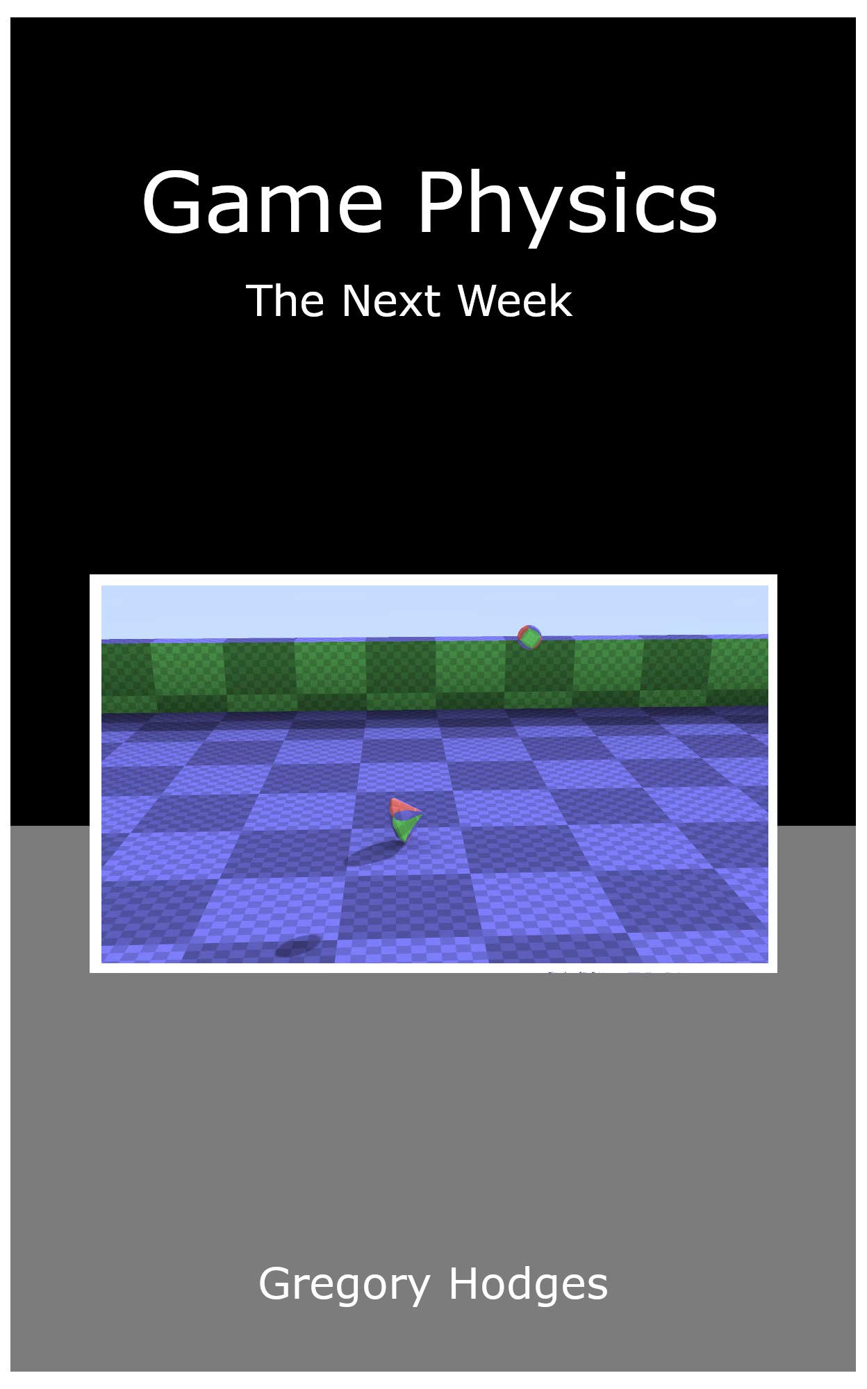Game Physics The Next Week (Kindle Edition)
