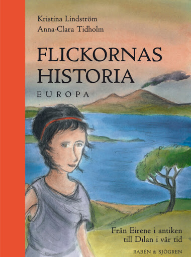 Flickornas historia: Europa: från Eirene i antiken till Dilan i vår tid (Hardcover)
