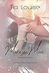Make You Mine by Tia Louise