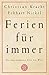 Ferien für immer: Die angenehmsten Orte der Welt (Fischer Taschenbücher Allgemeine Reihe)