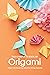 The Complete Book of Origam...