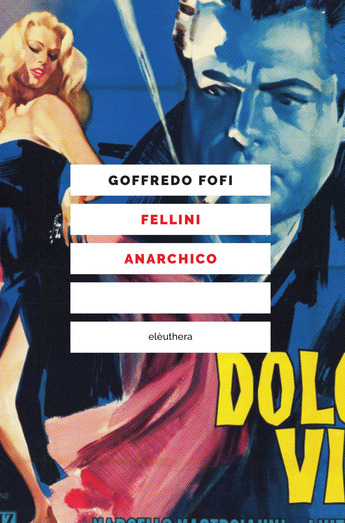Fellini anarchico (Paperback)