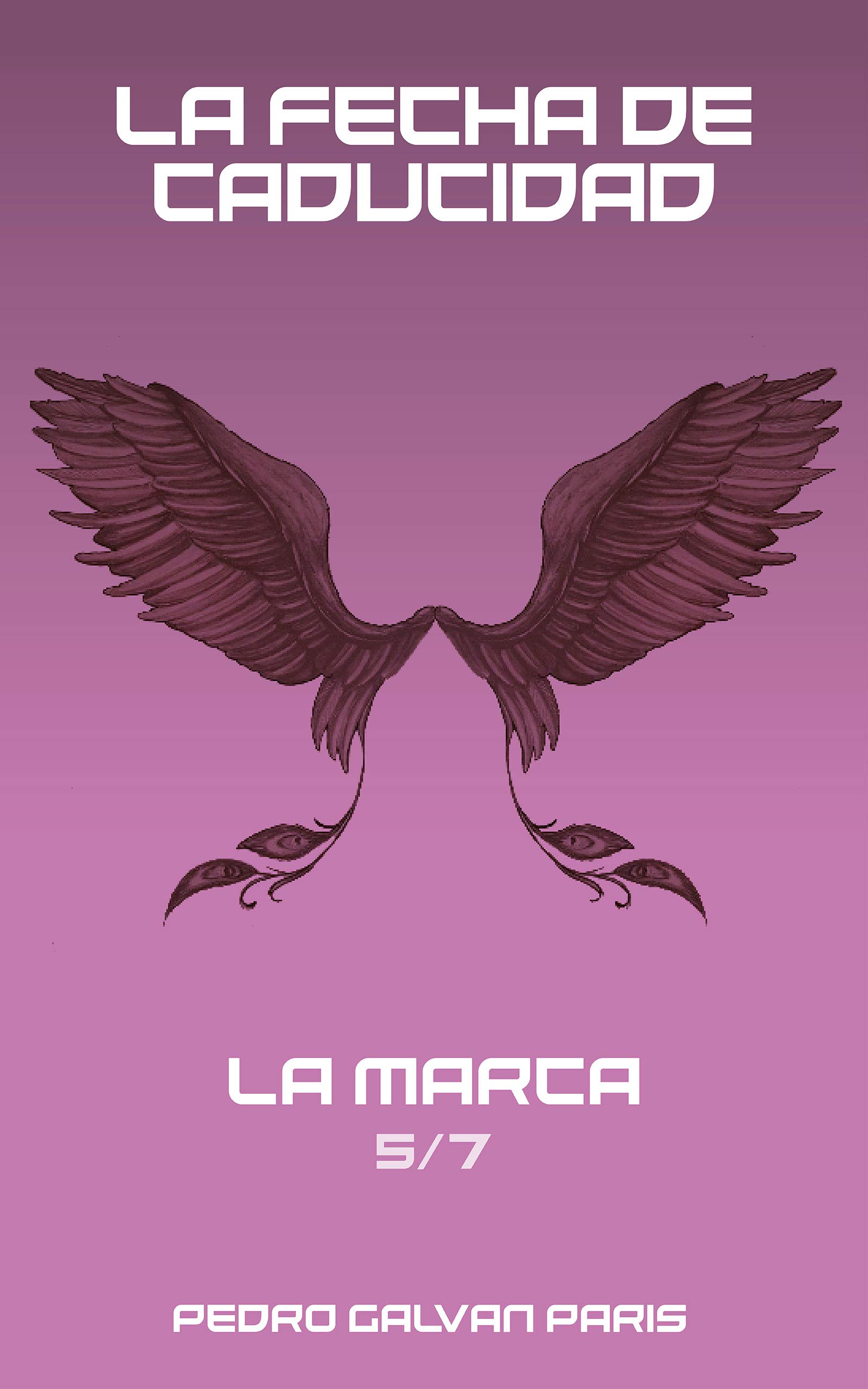 Portada de La Fecha de Caducidad: La Marca 5/7, de Pedro Galvan