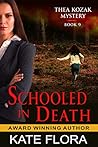 Schooled in Death (Thea Kozak #9)