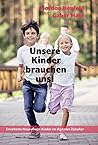 Unsere Kinder bra...