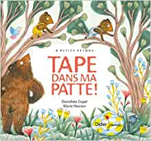 Tape dans ma patte ! (Hardcover)